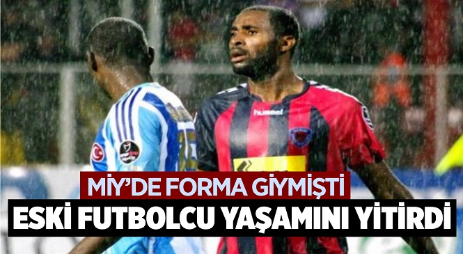 Eski MİY’li Futbolcu Yaşamını Yitirdi