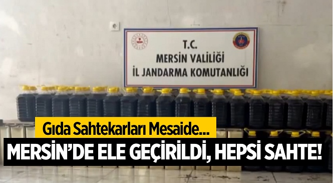 Gıda Sahtekarları Mersin’de Mesaide