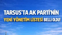 Tarsus AK Parti İlçe Teşkilatında Yeni Dönem: Yönetim Listesi Netleşti