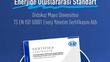 Ondokuz Mayıs Üniversitesi Enerji Yönetim Sertifikası Aldı