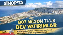 Sinop’ta 807 milyon TL’lik dev kamu yatırımı