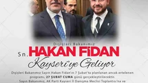 Dışişleri Bakanı Hakan Fidan Kayseri'ye Geliyor