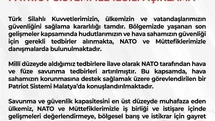 MSB: "Milli düzeyde aldığımız tedbirlere ilave olarak NATO tarafından hava ve füze savunma tedbirleri artırılmıştır"