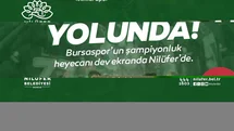Bursaspor’un şampiyonluk heyecanı Nilüfer’de yaşanacak