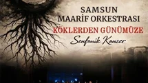 Köklerden Günümüze Konseri Samsun'da