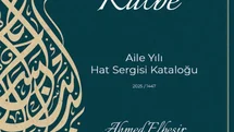 Kalemden Kalbe-Aile Yılı Hat Sergisi kataloğu yayımlandı