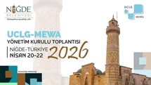 UCLG-MEWA 2026 Toplantısı Niğde’de Başlıyor