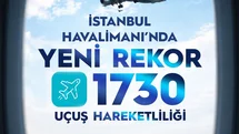 İstanbul Havalimanı'nda Yeni Rekor
