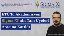 ETÜ’lü akademisyen Sigma Xi’nin tam üyeleri arasına katıldı