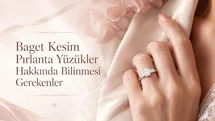 Baget Kesim Pırlanta Yüzükler Hakkında Bilinmesi Gerekenler