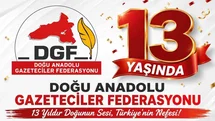 Doğu Anadolu Gazeteciler Federasyonu 13 Yaşında