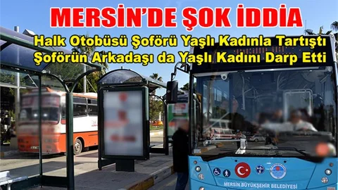 Mersin'de Yaşlı Kadın Darp Edildi