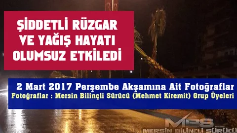 Mersin Bilinçli Sürücü (Mehmet Kiremit) - 2 Mart 2017 Perşembe Mersin Yağış Fotoları