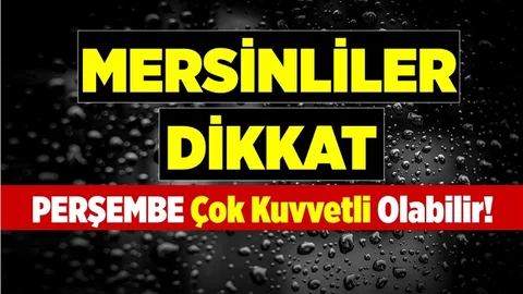 Mersin'de Perşembe Gününe Dikkat