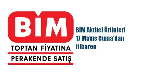 BİM Aktüel Ürünleri 17 Mayıs Cuma'dan itibaren
