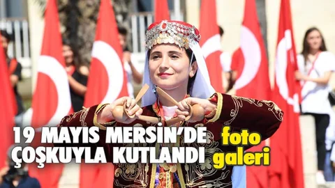 19 Mayıs Mersin'de Coşkuyla Kutlandı