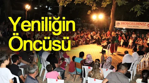 Kültür ve Sanatta da Yeniliğin Öncüsü