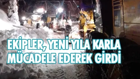 Ekipler, Yeni Yıla Karla Mücadele Ederek Girdi