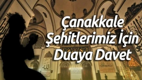 Çanakkale Şehitleri İçin Duaya Davet