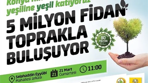 Konya'da 5 Milyon Fidan Toprakla Buluşuyor