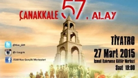 Rize'de “Çanakkale 57. Alay “ Sabredin Ölmeye Geliyor Adlı Oyun Sahne Alacak