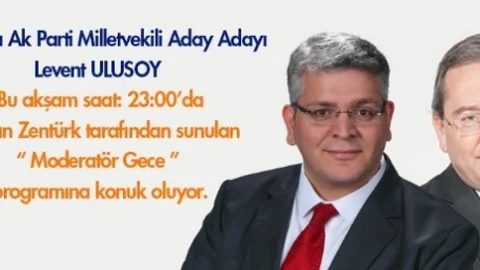 Levent Ulusoy Kanal 24'te Konuk Olacak