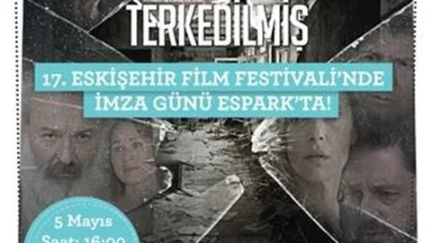 Terkedilmiş Filminin Anadolu Galası Eskişehir'de Yapılacak