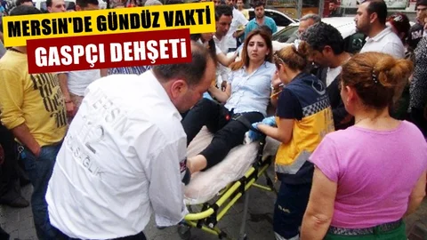 Mersin'de Bıçaklı Gasp Olayı