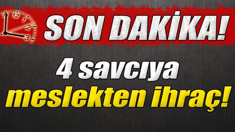 Savcılar ve Hakim İhraç Edildi