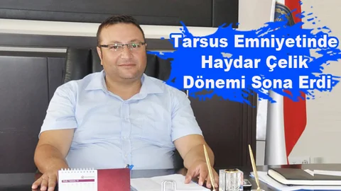 Tarsus İlçe Emniyet Müdürlüğüne Salim Çakan Atanadı