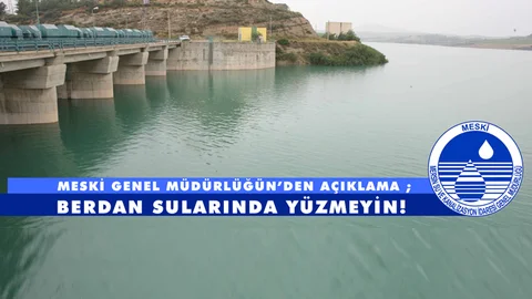 Mersin'de sıcak havalarda Berdan Barajı'na yüzmek için girmemeleri konusunda uyarılar yapıldı.