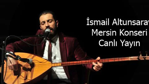 İsmail Altunsaray Mersin Konseri Canlı Yayın