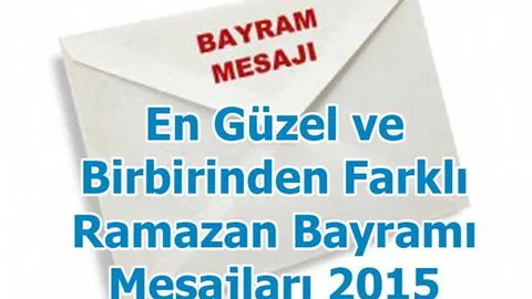 En Güzel ve Birbirinden Farklı Ramazan Bayramı Mesajları 2015