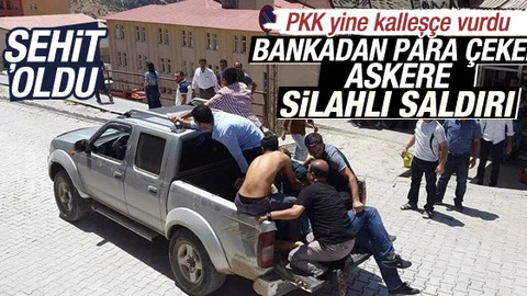 Hakkari'de saldırıya uğrayan asker şehit oldu