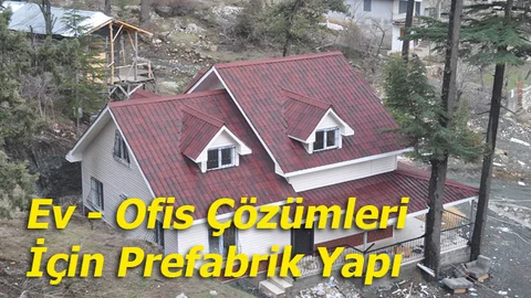Ev - Ofis Çözümleri İçin Prefabrik Yapı