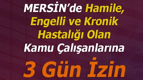 Hamile, Engelli ve Kronik Hastalığı Olan Kamu Çalışanlarına 3 Gün İzin