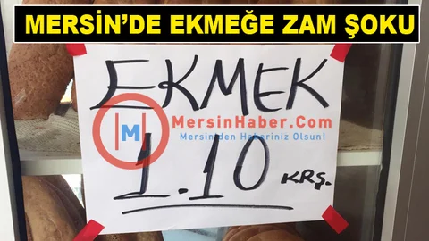Mersin de Ekmeğe Zam Şoku