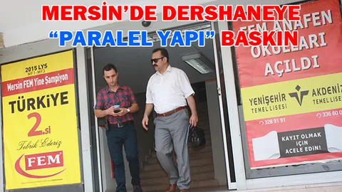 Mersin de Bir Dershanenin 8 Şubesine Baskın