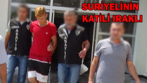 Mersin'de Dövülerek Öldürülen Suriyeli'nin Katili Iraklı Çıktı