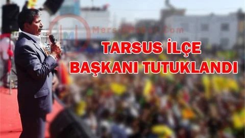 Eski BDP Tarsus İlçe Başkanı Tutuklandı