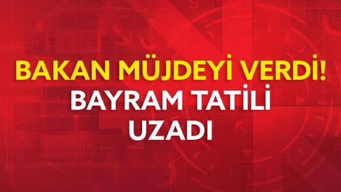 Bayram Tatili Kaç Gün, Derken Bayram Tatili Müjdesi Bakandan Geldi