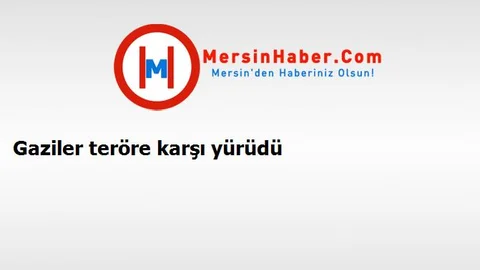 Gaziler teröre karşı yürüdü