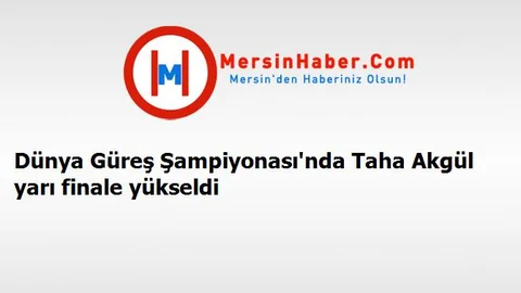 Dünya Güreş Şampiyonası'nda Taha Akgül yarı finale yükseldi
