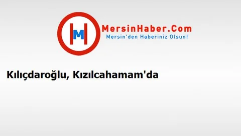 Kılıçdaroğlu, Kızılcahamam'da