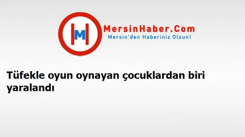 Tüfekle oyun oynayan çocuklardan biri yaralandı
