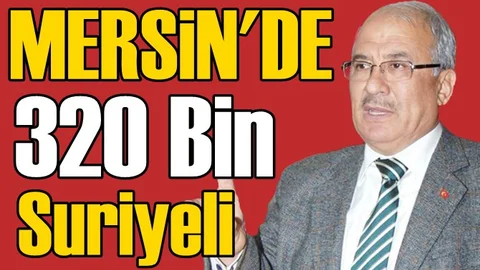 Başkan Kocamaz Mersin'deki Suriyeli Mülteci Sayısını 320 Bin Olarak Açıkladı