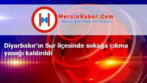 Diyarbakır’ın Sur ilçesinde sokağa çıkma yasağı kaldırıldı