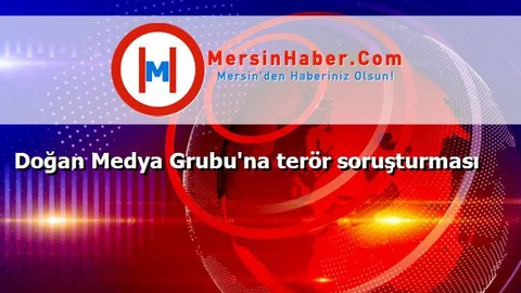 Doğan Medya Grubu'na terör soruşturması