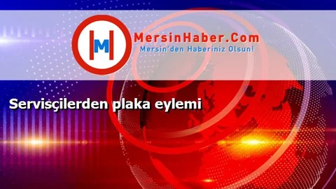 Servisçilerden plaka eylemi