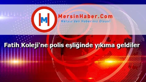 Fatih Koleji'ne polis eşliğinde yıkıma geldiler